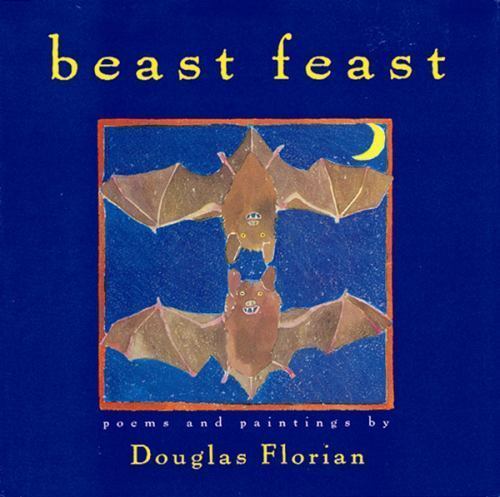 Beast Feast: Poems & Paintings, USED-Good, Florian, Douglas
