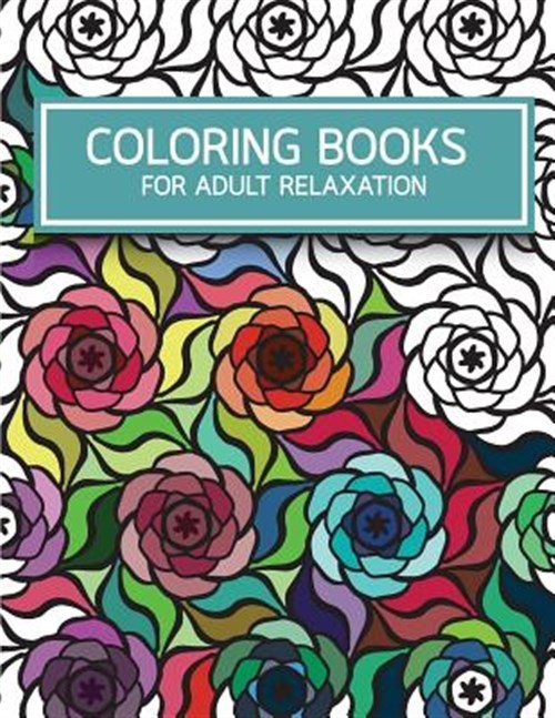 Flower Pattern Doodles Coloring Books for Adult Relaxation : Creativity and M...