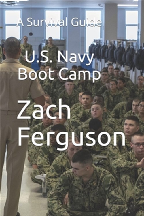U.S. Navy Boot Camp: A Survival Guide by Ferguson, Zach, Brand New, Free ship...