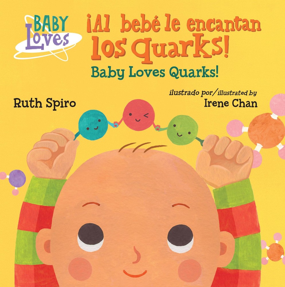 �Al beb� le encantan los quarks! / Baby Loves Quarks! (Spanish Bilingual Editio,