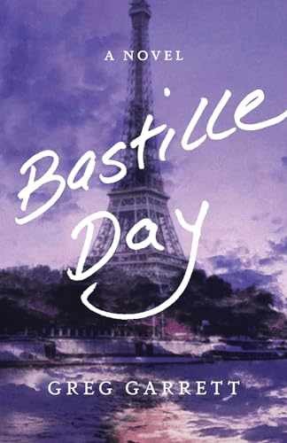 Bastille Day: A Novel - Paperback, by Garrett Greg - Very Good