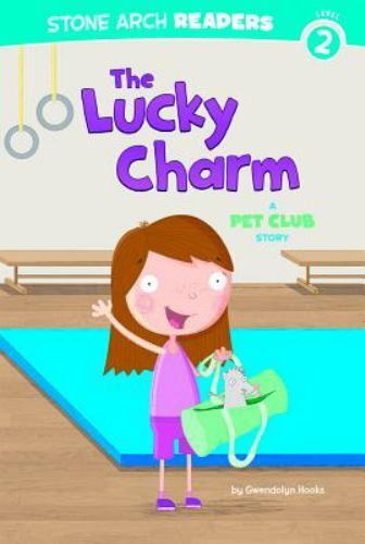 Lucky Charm : A Pet Club Story, Paperback by Hooks, Gwendolyn; Byrne, Mike (I...