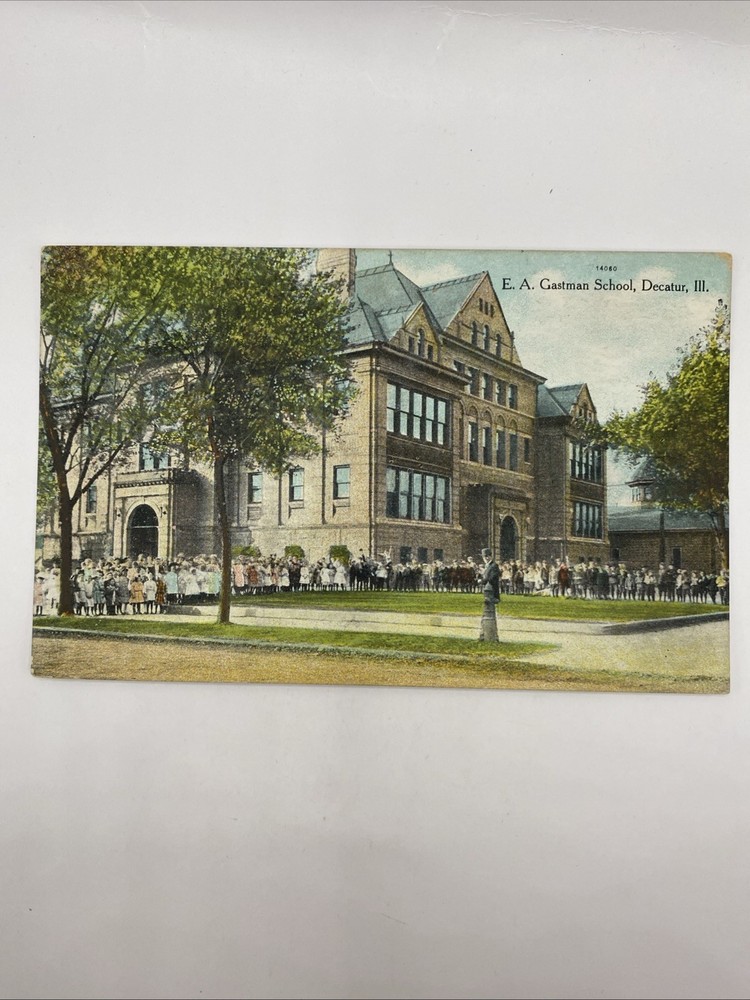 Post Card 1912 E A Gastman School Decatur Illinois