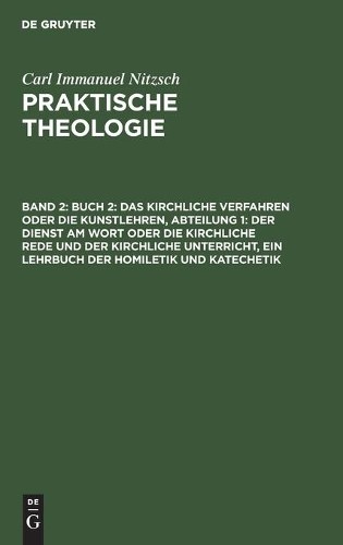 Carl Immanuel N Buch 2: Das Kirchliche Verfahren Oder Die Kunstlehren (Hardback)