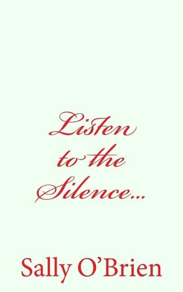 Listen to the Silence... by Sally O'Brien (English) Paperback Book