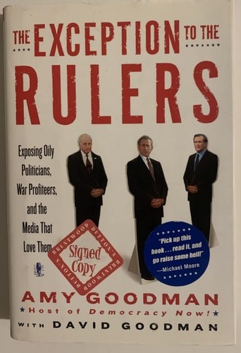 The Exception to the Rulers: Exposing Oily Politicians, War Profiteers, and the