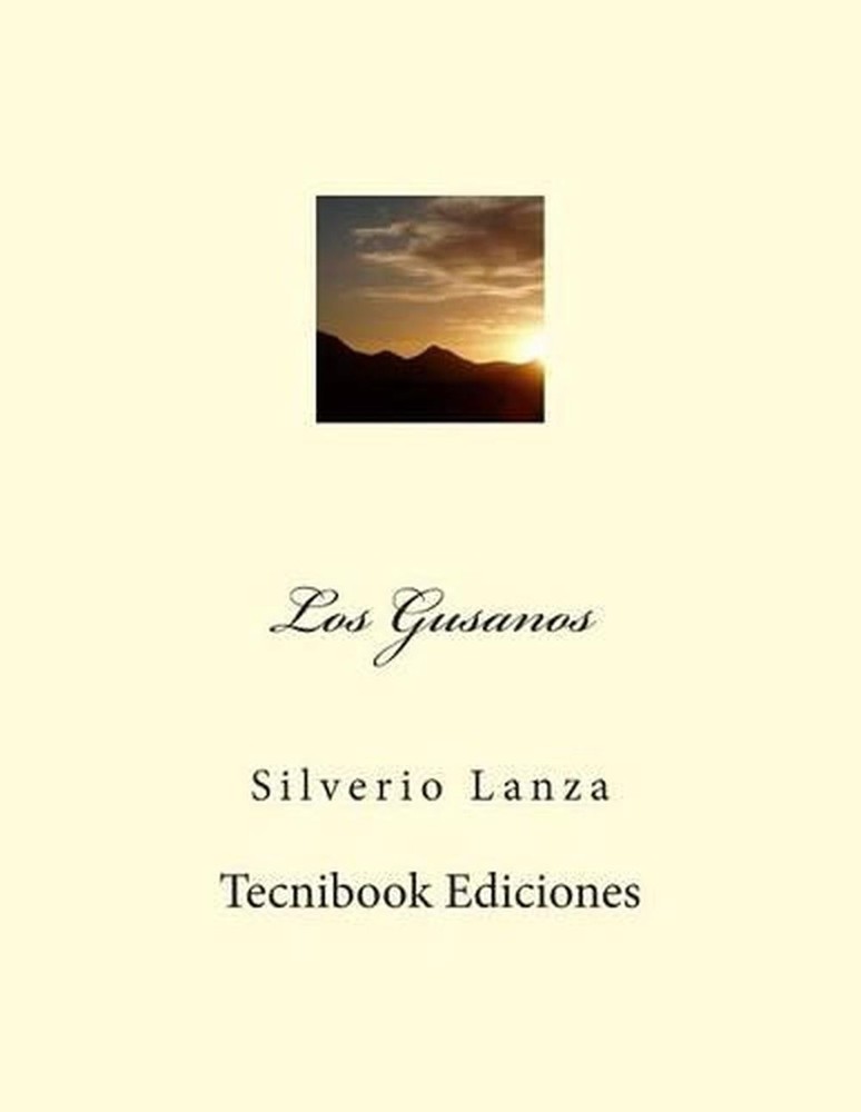 Los Gusanos by Silverio Lanza (Spanish) Paperback Book