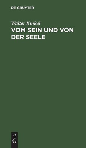 Walter Kinkel Vom Sein Und Von Der Seele (Hardback)