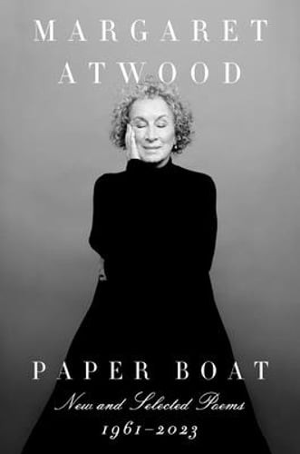Paper Boat: New and Selected Poems: 1961-2023 by Margaret Atwood: Used