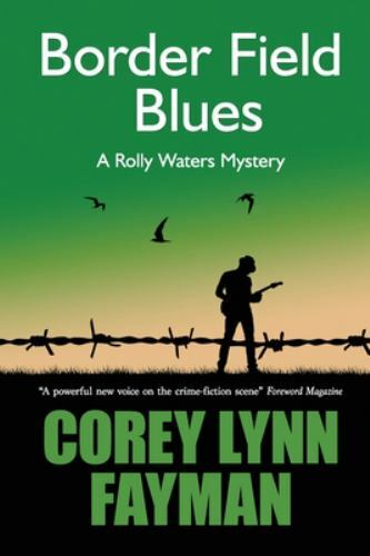 Border Field Blues: A Rolly Waters Mystery, Like New Used, Free shipping in t...