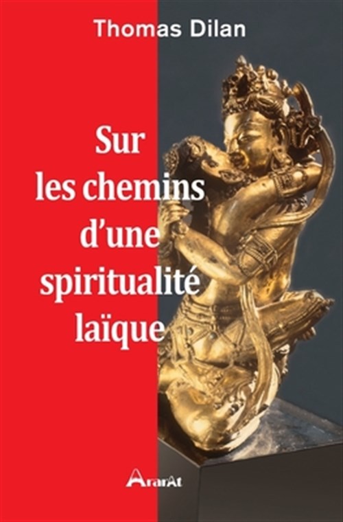 Sur Les Chemins D'Une Spiritualite Laique by Dilan, Thomas, Brand New, Free s...