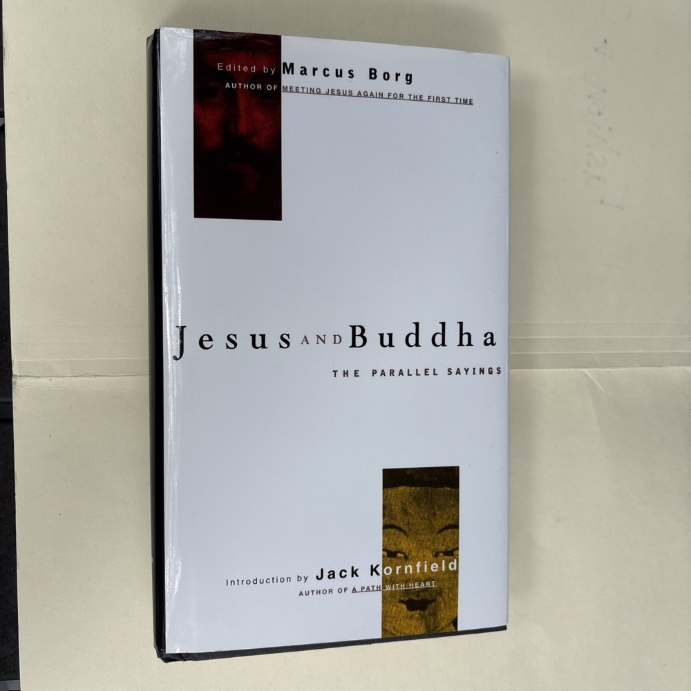 Jesus and Buddha : The Parallel Sayings by Marcus J. Borg (1997, Hardcover)
