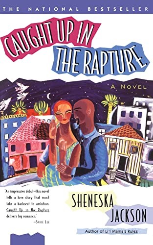 Caught Up in the Rapture: A Novel, Jackson, Sheneska