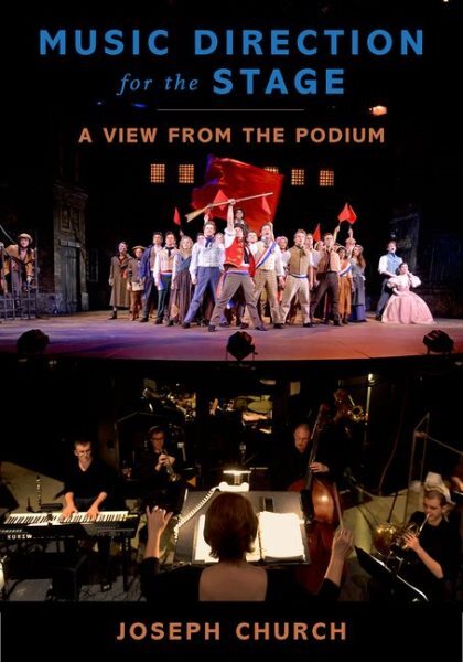 Music Direction for the Stage : A View from the Podium, Paperback by Church, ...