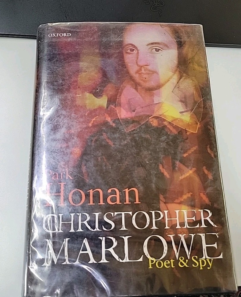 Christopher Marlowe : Poet and Spy by Park Honan (2006, Hardcover)
