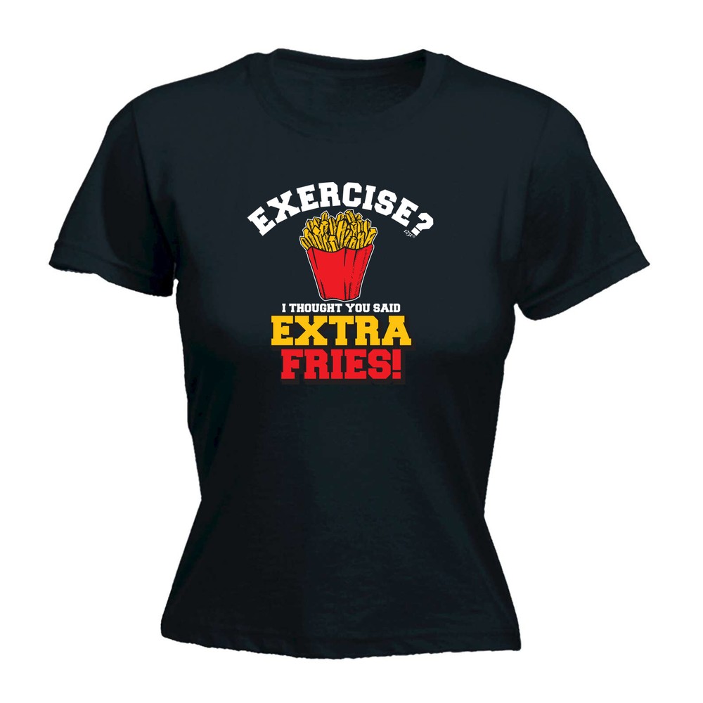Extra Fries Exercise - Womens T Shirt Funny T-Shirt Novelty gift tshirt