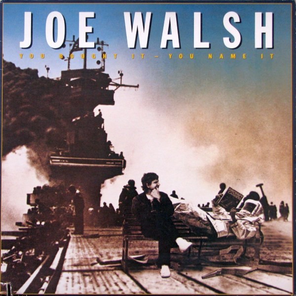 Joe Walsh - You Bought It - You Name It