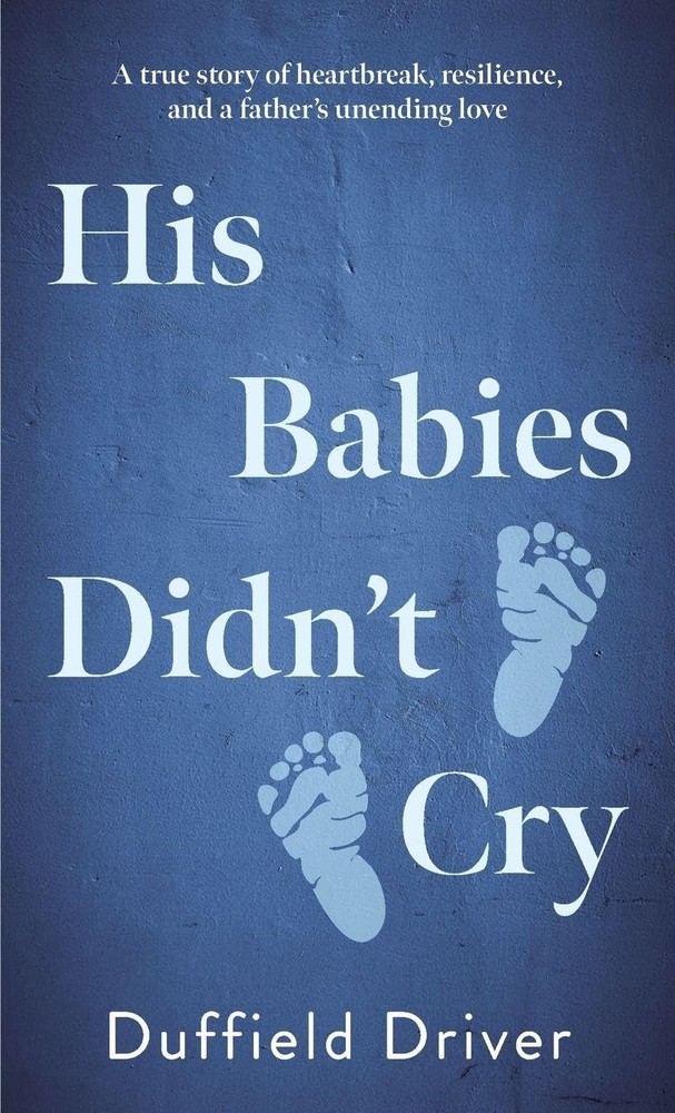 Duffield Driver His Babies Didn't Cry (Paperback)Another great item from Rarewaves USA | Free delivery!