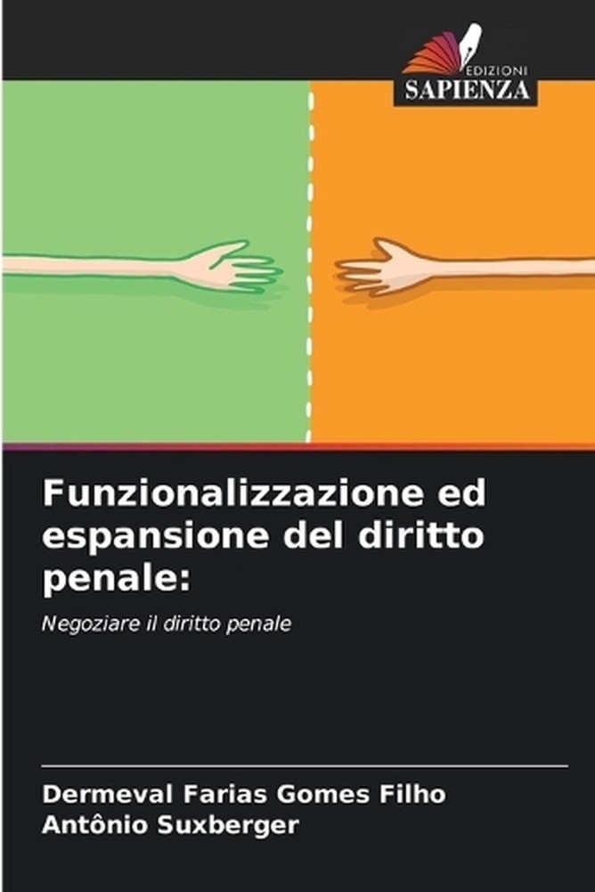 Funzionalizzazione ed espansione del diritto penale by Dermeval Farias Gomes Fil