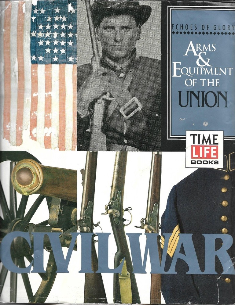 Echoes of Glory: Arms & Equipment of the Union by the Time Life Book editors