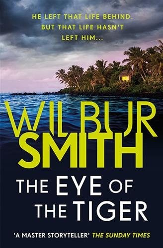 Eye of the Tiger, Paperback by Smith, Wilbur A., Brand New, Free shipping in ...