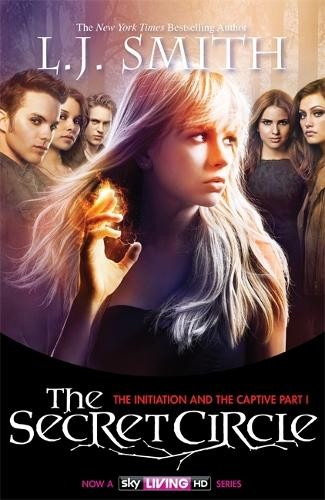 The Secret Circle: The Initiation and The Captive Part 1: Bind-... by J Smith, LFREE US DELIVERY | ISBN: 1444907921 | Quality Books