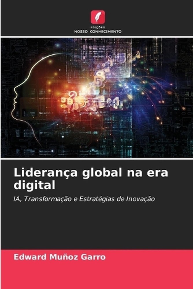 Liderana global na era digital by Edward Mu?oz Garro (Portuguese) Paperback Book