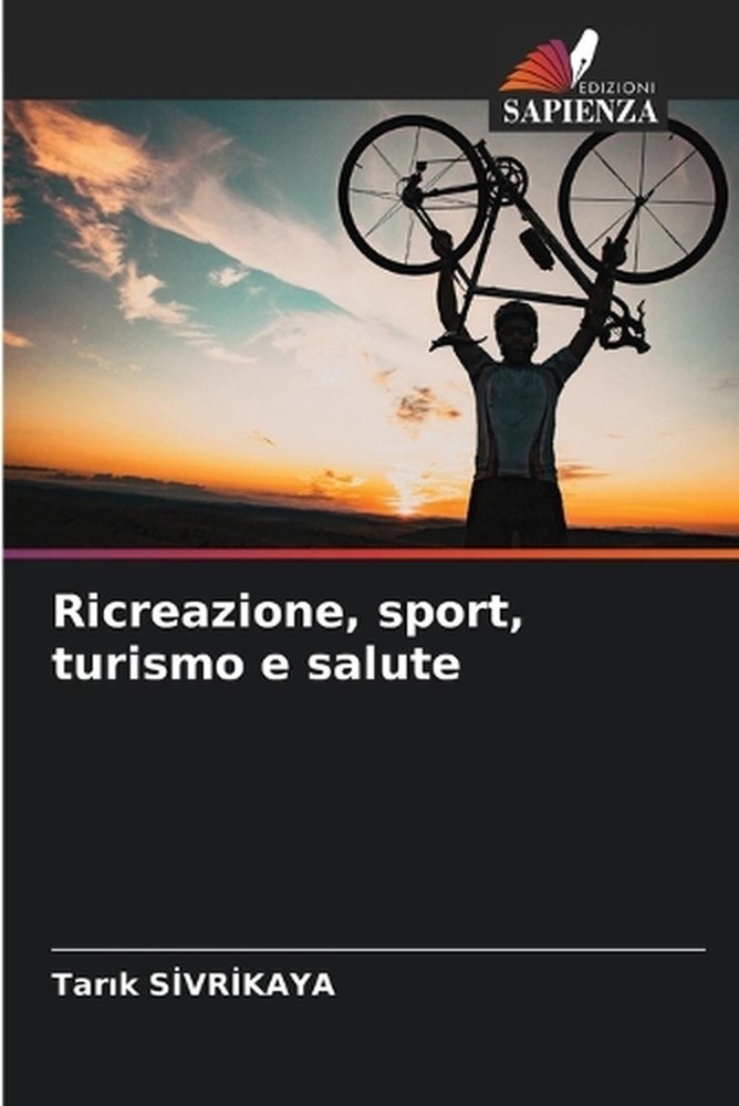 Ricreazione, sport, turismo e salute by Tar?k S?vr?kaya (Italian) Paperback Book