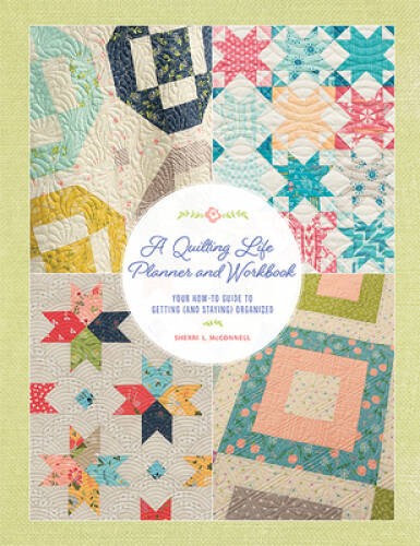 Quilting Life Planner and Workbook - Paperback By Mcconnell, Sherri L - GOOD