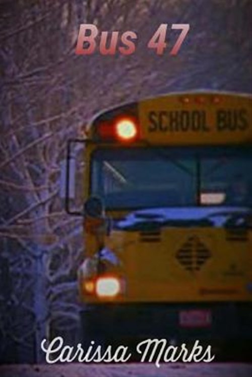 Bus 47, Paperback by Marks, Carissa, Brand New, Free shipping in the US