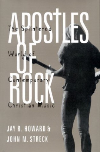Apostles of Rock: The Splintered Wo..., Streck, John M.