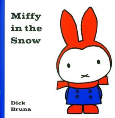 Miffy in the Snow by Dick Brunaby Dick Bruna | HC | Acceptable