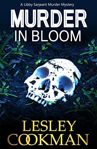 Murder in Bloom (A Libby Sarjeant Murder Mystery) by Cookman, Lesley Book TheFREE US DELIVERY | ISBN: 1908262842 | Quality Books