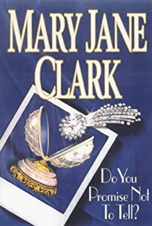 Do You Promise Not to Tell? Hardcover Mary Jane ClarkFree US Delivery | ISBN:0312205279