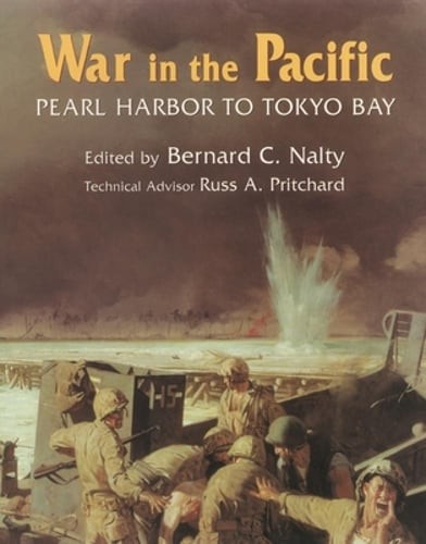 War in the Pacific: Pearl Harbor to Tokyo Bay by Bernard C Nalty: Used