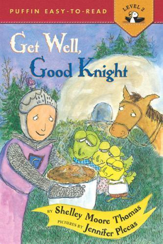 Get Well, Good Knight, Paperback by Thomas, Shelley Moore; Plecas, Jennifer (...