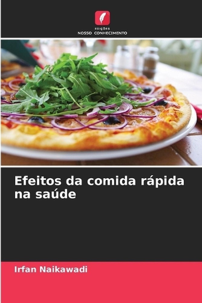 Efeitos da comida rpida na sade by Irfan Naikawadi (Portuguese) Paperback Book