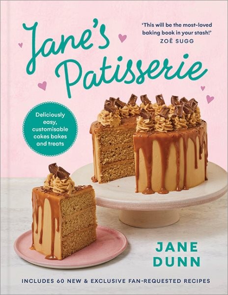 Jane's Patisserie : Deliciously Customizable Cakes, Bakes, and Treats, Hardco...