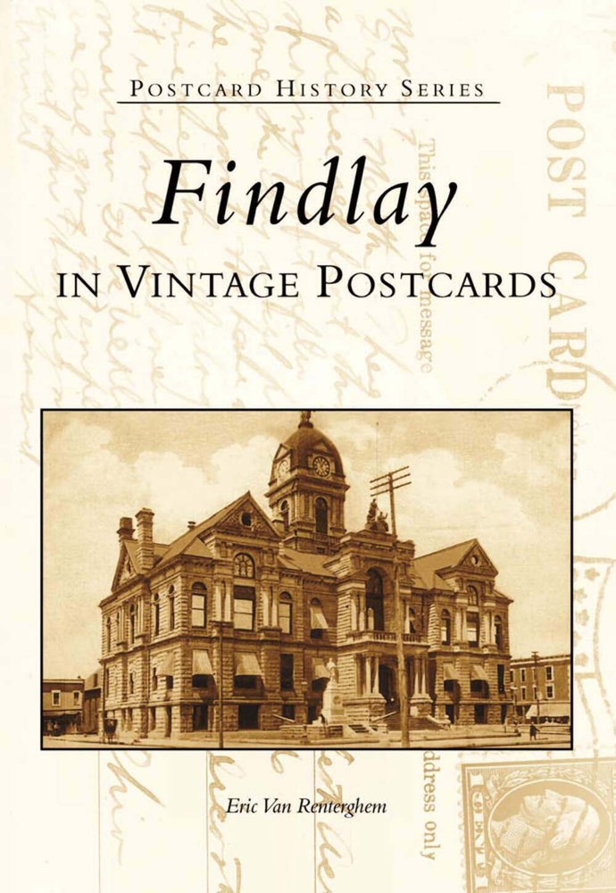 NEW Arcadia Publishing Findlay in Vintage Postcards, OH 9780738519395 Postcard H