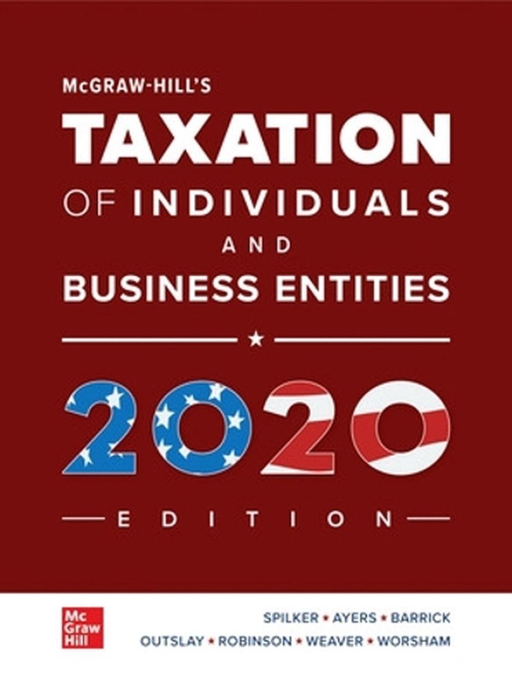 McGraw-Hill's Taxation of Individuals and Business Entities 2020 Edition by Bria