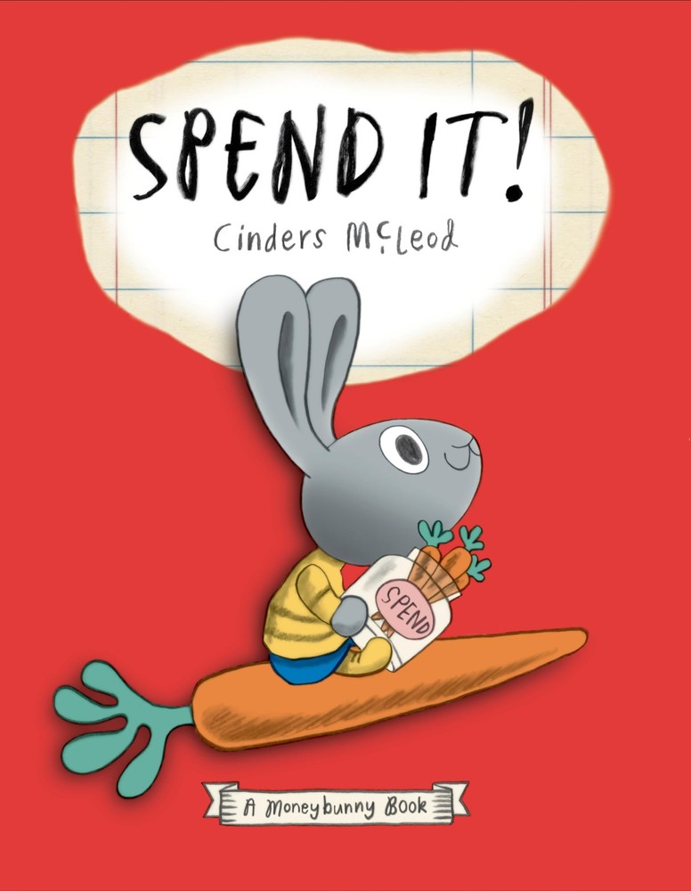 Spend It! (A Moneybunny Book) by McLeod