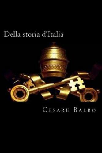 Della Storia d'Italia (Italian Edition) by Balbo, Cesare, Brand New, Free shi...