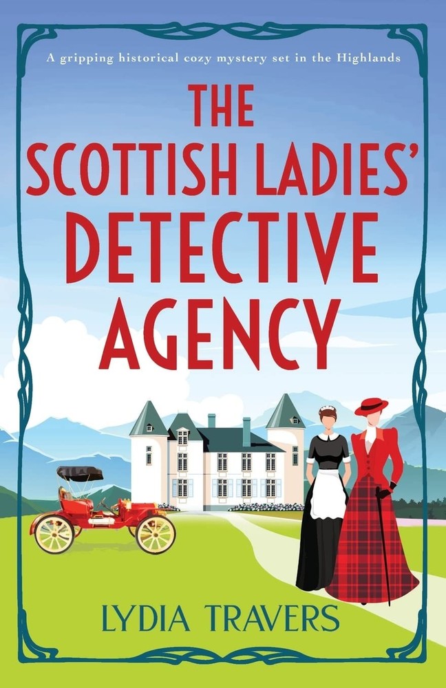The Scottish Ladies' Detective Agency: A gripping historical cozy mystery se...