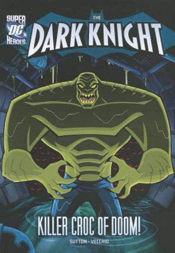 Batman and the Killer Croc of Doom!, Paperback by Sutton, Laurie S.; Vecchio,...