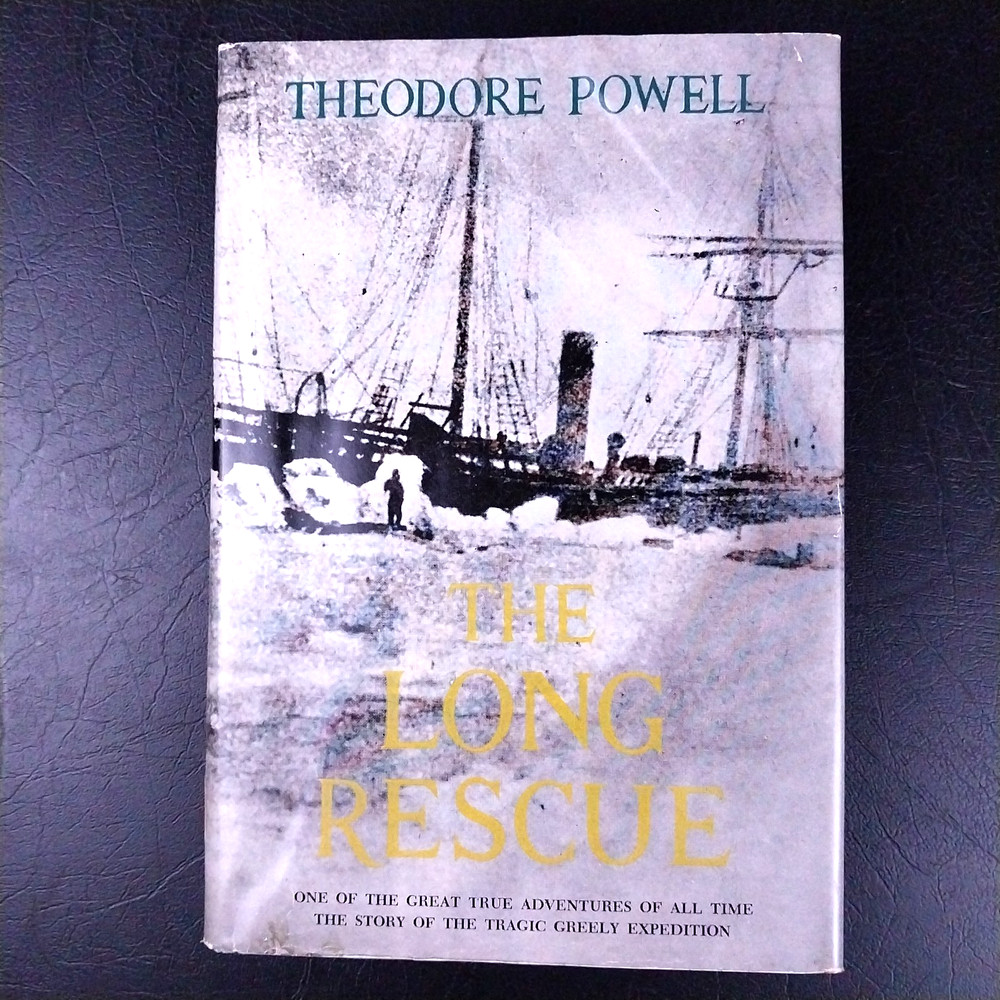 The Long Rescue Story of the Tragic Greely Expedition - Vintage 1st Edition 1960