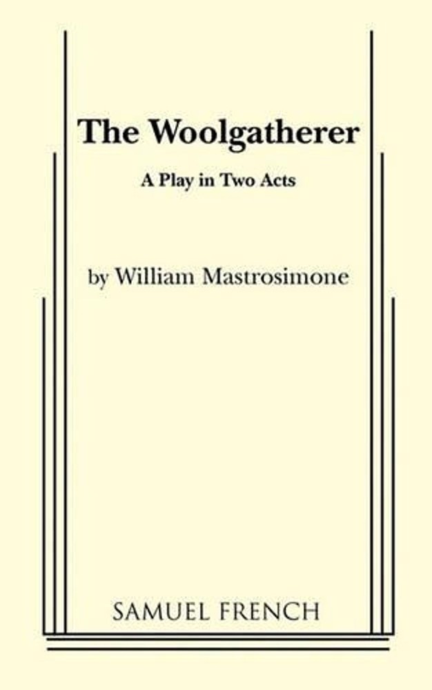 The Woolgatherer: A Play in Two Acts by William Mastrosimone (English) Paperback
