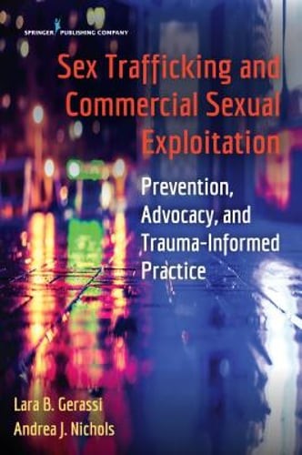 Sex Trafficking and Commercial Sexual Exploitation: Prevention, Advocacy, and