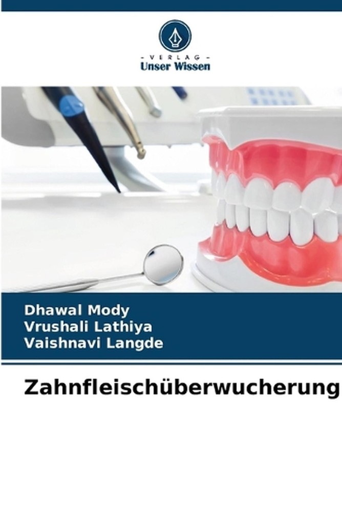 Zahnfleischberwucherung by Dhawal Mody (German) Paperback Book