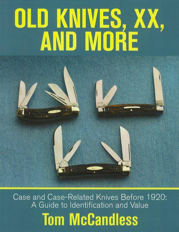Old Knives XX Case Case-Related Knives Before 1920 Identification Values Book