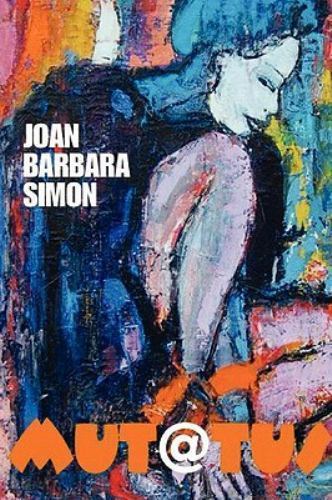 Mut@tus, Paperback by Simon, Joan Barbara, Like New Used, Free shipping in th...